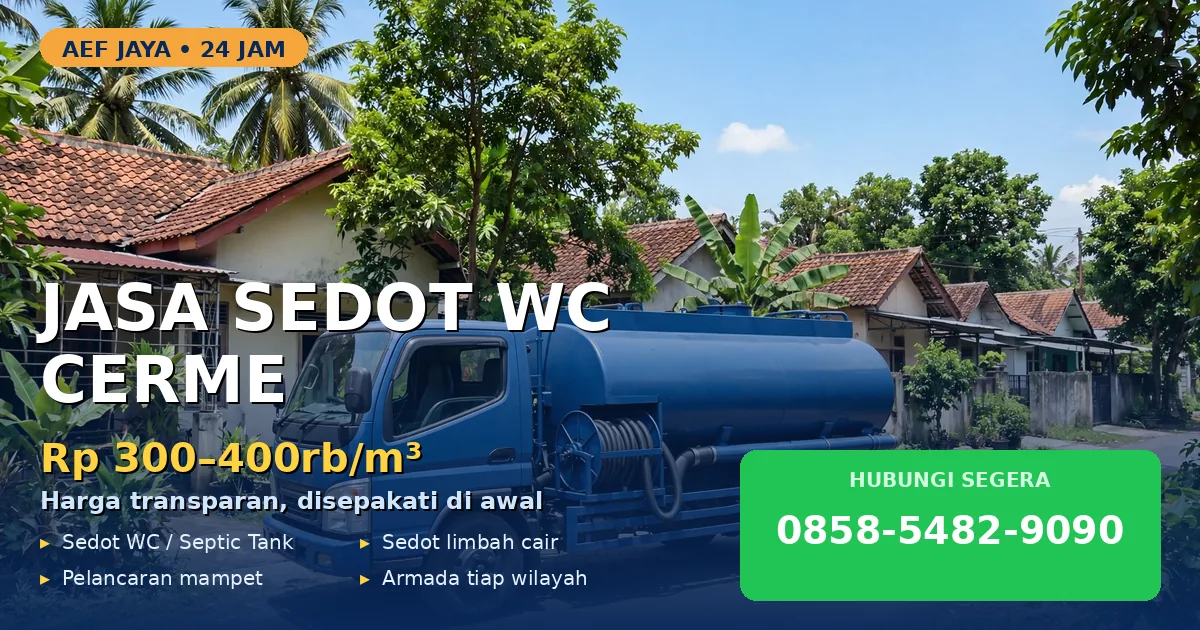 Temukan Sedot WC di Cerme? 5 Jasa Terpercaya + Harga Jelas