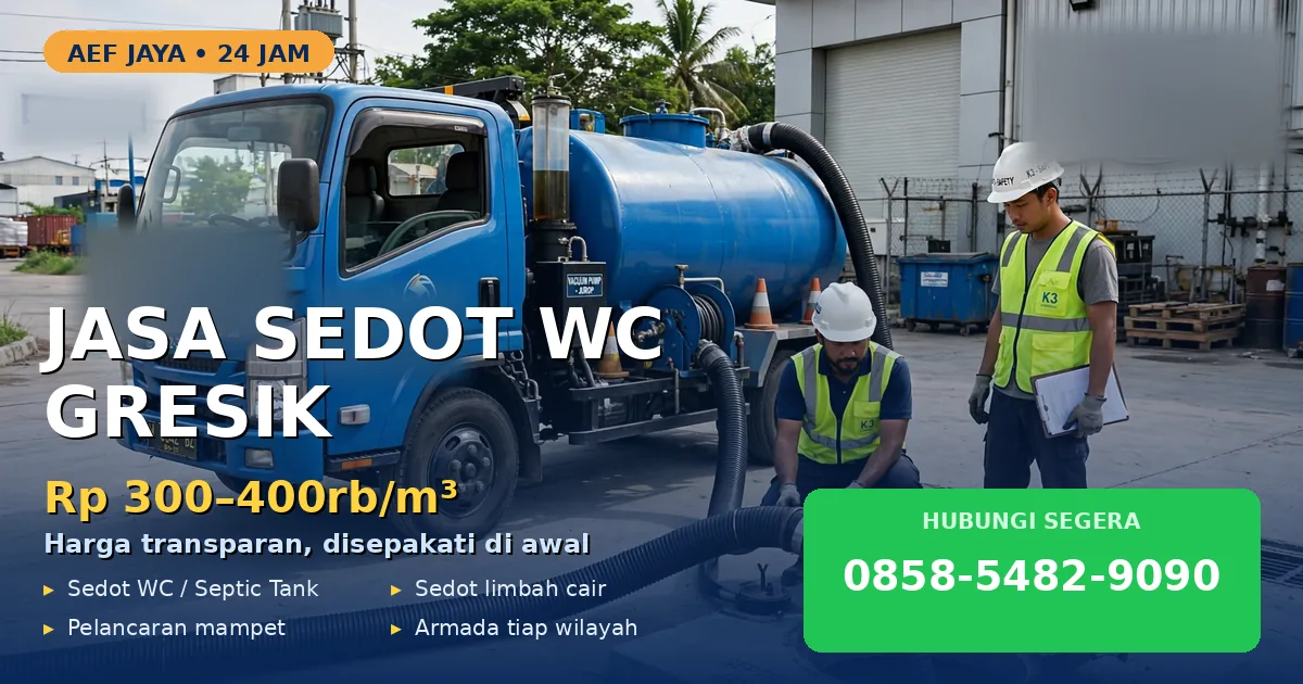 Butuh Sedot WC di Gresik? 5 Rekomendasi Terpercaya + Harga