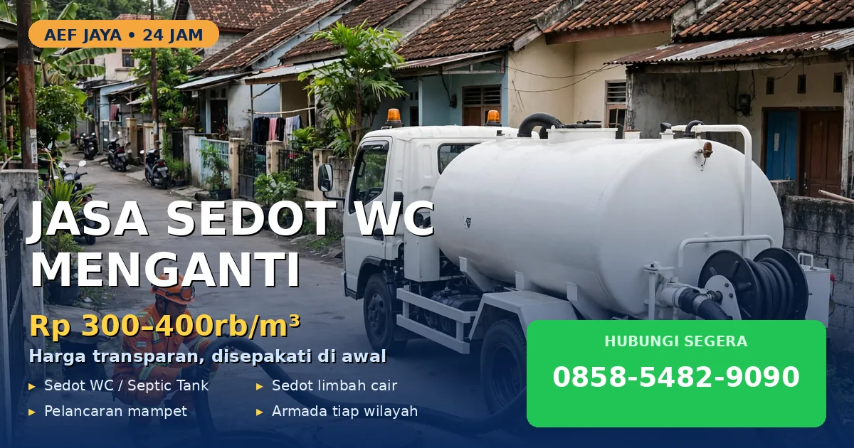 Cari Sedot WC di Menganti? 5 Rekomendasi Jasa Terpercaya